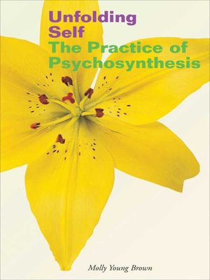 cover image of Unfolding Self: the Practice of Psychosynthesis